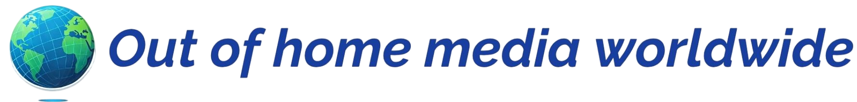 Out of home media worldwide